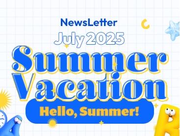 [2025.07 Newsletter] Summer Vacation Hello, Summer! 대표이미지